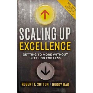Scaling Up Excellence – Sutton & Rao SIGNED – Business Strategy – Businesscore